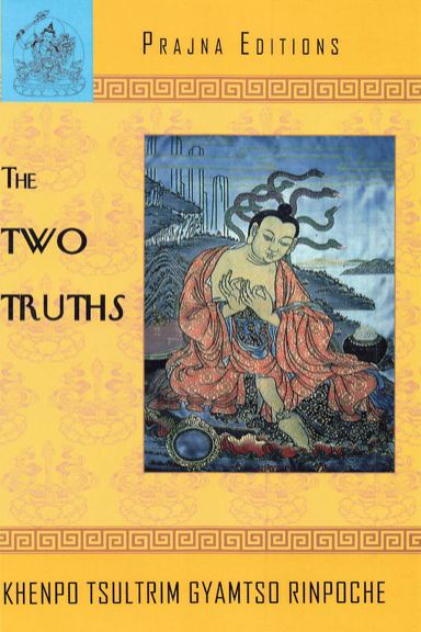 (image for) The Two Truths by Khenpo Tsultrim (PDF)